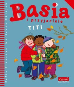 Okadka ksiki - Basia i przyjaciele. Titi