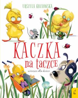 Okadka ksiki - Kaczka na taczce. Wiersze dla dzieci