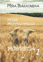 Okadka ksiki - Moja przyjacika Perypetia