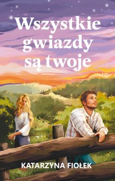 Okadka ksiki - Wszystkie gwiazdy s twoje