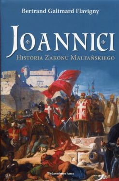 Okadka ksiki - Joannici. Historia Zakonu Maltaskiego