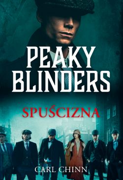 Okadka ksiki - Peaky Blinders. Spucizna