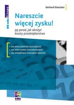 Okadka ksiki - Nareszcie wicej zysku! 99 porad, jak obniy koszty przedsibiorstwa