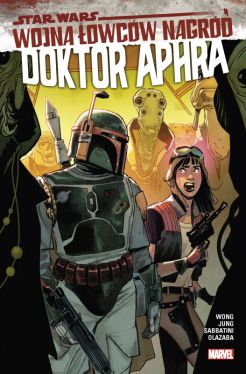 Okadka ksiki - Star Wars Doktor Aphra. Wojna owcw nagrd. Tom 3