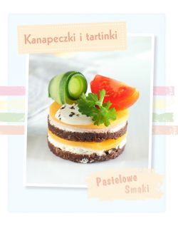 Okadka ksiki - Pastelowe Smaki. Kanapeczki i tartinki 