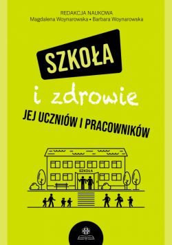 Okadka ksiki - Szkoa i zdrowie jej uczniw i pracownikw