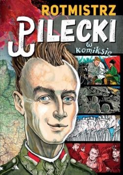 Okadka ksiki - Rotmistrz Pilecki w komiksie