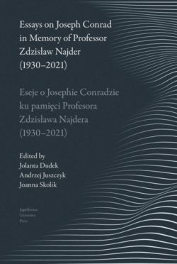 Okadka ksiki - Essays on Joseph Conrad in Memory of Prof. Zdzisaw Najder (1930-2021). Eseje o Josephie Conradzie ku pamici Prof. Zdzisawa Najdera (1930-2021)