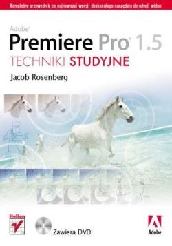 Okadka ksiki - Adobe Premiere Pro 1.5. Techniki studyjne