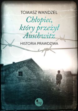 Okadka ksiki - Chopiec, ktry przey Auschwitz. Historia prawdziwa