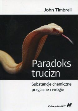 Okadka ksiki - Paradoks trucizn substancje chemiczne przyjazne i wrogie