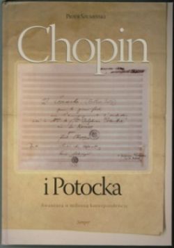 Okadka ksiki - Chopin i Potocki. Awantura o miosn korespondencj