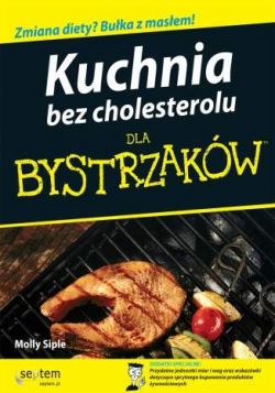 Okadka ksiki - Kuchnia bez cholesterolu dla bystrzakw