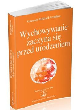 Okadka ksiki - Wychowanie zaczyna si przed urodzeniem