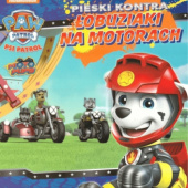 Okadka ksiki - Psi Patrol. Pieski kontra obuziaki na motorach