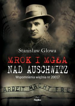 Okadka ksiki - Mrok i mga nad Auschwitz. Wspomnienia winia nr 20017