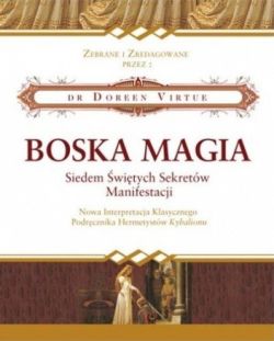 Okadka ksiki - Boska Magia. Siedem witych sekretw manifestacji