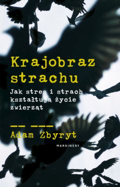 Okadka ksiki - Krajobraz strachu. Jak stres i strach ksztatuj ycie zwierzt