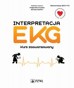 Okadka ksiki - Interpretacja EKG. Kurs zaawansowany. Wszystko co powinien wiedzie kardiolog o EKG