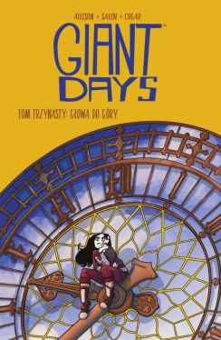 Okadka ksiki - Giant Days, tom 13. Gowa do gry!