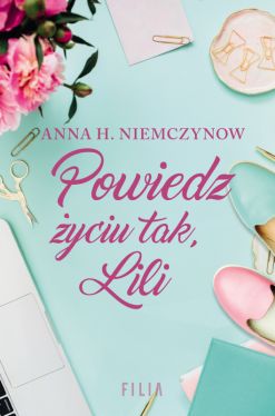 Okadka ksiki - Powiedz yciu tak, Lili