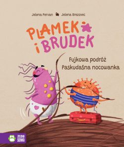 Okadka ksiki - Plamek i Brudek. Fujkowa podr/Paskudana nocowanka