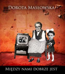 Okadka ksiki - Midzy nami dobrze jest