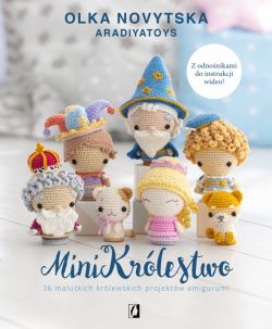 Okadka ksiki - MiniKrlestwo. 36 malutkich krlewskich projektw amigurumi