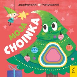 Okadka ksiki - Moja choinka. Zgadywanki, rymowanki