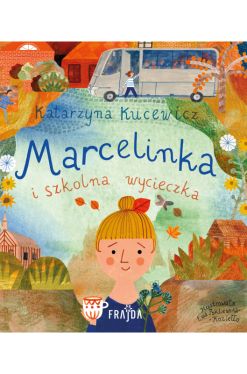 Okadka ksiki - Marcelinka i wycieczka szkolna