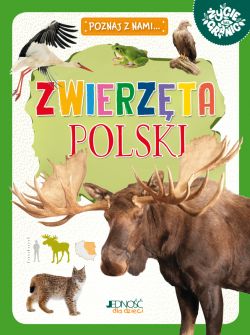 Okadka ksiki - Zwierzta Polski. (seria: Poznaj z nami...)