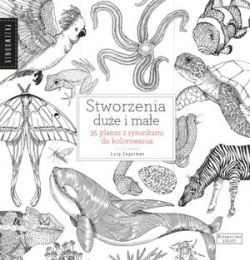 Okadka ksiki - Stworzenia due i mae. 35 plansz z rysunkami do kolorowania