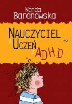 Okadka ksiki - Nauczyciel a ucze z ADHD