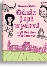 Okadka ksiki - Gdzie jest wydra? Czyli ledztwo w Wilanowie