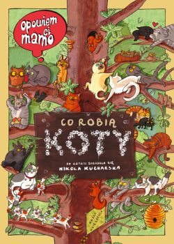 Okadka ksiki - Opowiem ci, mamo, co robi koty