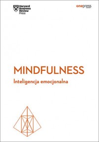 Okadka ksiki - Mindfulness. Inteligencja emocjonalna. Harvard Business Review