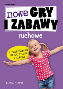 Okadka ksiki - Nowe gry i zabawy ruchowe