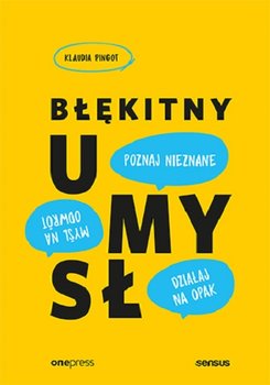 Okadka ksiki - Bkitny umys. Myl na odwrt, dziaaj na opak, poznaj nieznane!