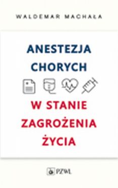 Okadka ksiki - Anestezja chorych w stanach zagroenia ycia