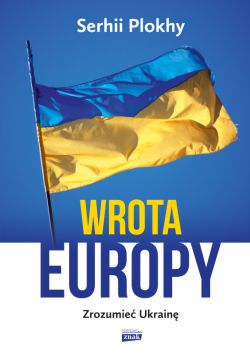 Okadka ksiki - Wrota Europy. Zrozumie Ukrain