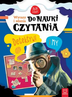 Okadka ksiki - Wyrazy i zdania do nauki czytania. Due litery. Detektywi i my