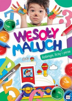 Okadka ksiki - Wesoy maluch. Koloruje, liczy i pisze