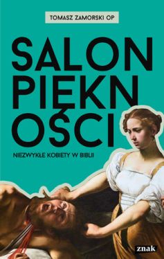 Okadka ksiki - Salon piknoci. Niezwyke kobiety w Biblii