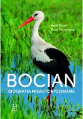 Okadka ksiki - Bocian. Biografia nieautoryzowana