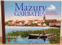 Okadka ksiki - Mazury Garbate. Szlak wodny. Ilustrowany przewodnik po dawnych Mazurach