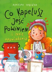 Okadka ksiki - Co kapelusz je powinien i inne opowiadania