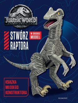 Okadka ksiki - Jurassic World 2. Stwrz raptora. Ksika modego konstruktora