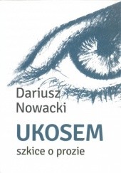 Okadka ksiki - Ukosem. Szkice o prozie