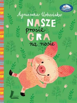 Okadka ksiki - Nasze prosi gra na nosie