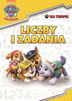 Okadka ksiki - Psi Patrol. Na tropie (#4).  Liczby i zadania